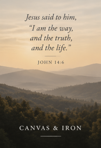 John 14:6 scripture graphic for the Canvas & Iron Faith Collection