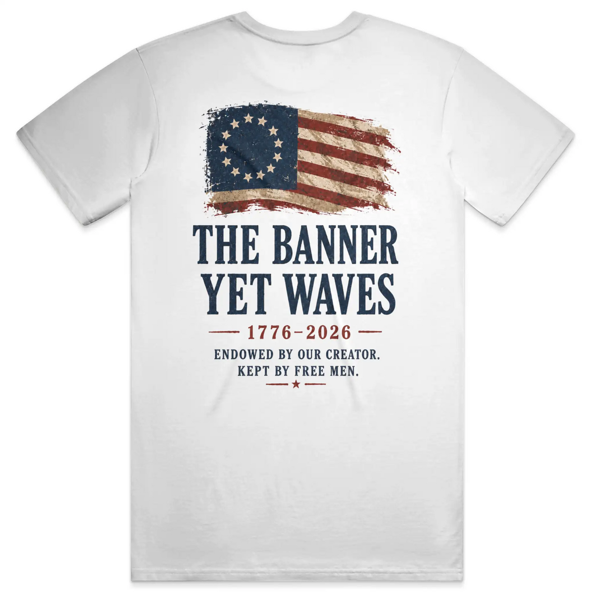 America 250 white T-shirt showing The Banner Yet Waves flag artwork on the back